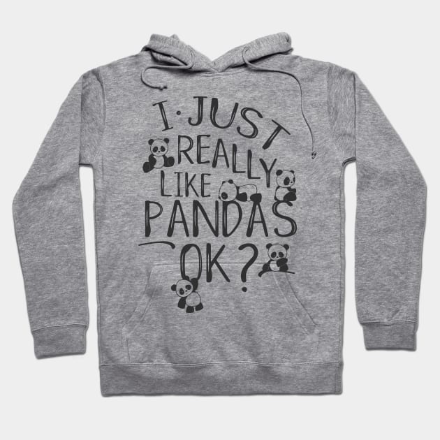 I Just Really Like Pandas Ok? Kawaii Panda Bear Drawing Hoodie by SkizzenMonster